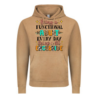 Being A Functional Adult Every Day Seems  A Bit Ex Vintage Hoodie | Teevron