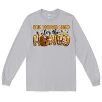 Moon Dust she works hard for the honey Long Sleeve Tee - Artiststas