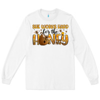 White she works hard for the honey Long Sleeve Tee - Artiststas