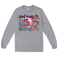 Heather Grey good moms say bad words Long Sleeve Tee - Artiststas