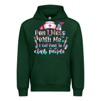 Forest Green Don't Mess With Me I Get Paid To Stab People Urban Hoodie - CowhideDigitalArt