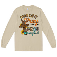 Mushroom pray on it pray over it pray through it Long Sleeve Tee - Artiststas