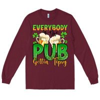 Burgundy everybody in the pub gettin tipsy Long Sleeve Tee - Artiststas