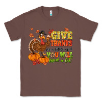 Chestnut give thanks for a little and you will find a lot Classic Tee - MaliasSmallBusiness