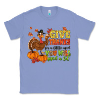Give Thanks For A Little And You Will Find A Lot Classic Tee | Teevron