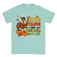 Seafoam give thanks for a little and you will find a lot Classic Tee - MaliasSmallBusiness