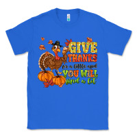 True Royal give thanks for a little and you will find a lot Classic Tee - MaliasSmallBusiness