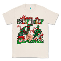 Natural have a holly dolly christmas Classic Tee - MaliasSmallBusiness