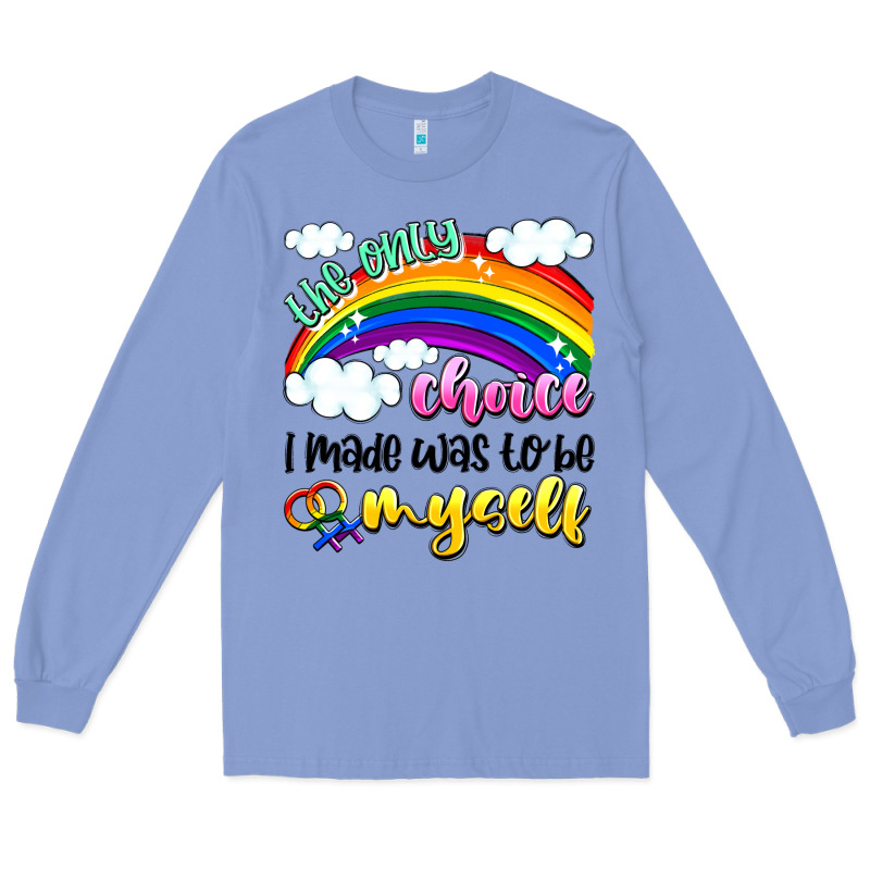 The Only Choice I Made Was To Be Myself Long Sleeve Tee by Artiststas | Teevron