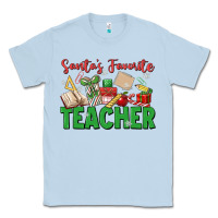 Dusty Blue santa's favorite teacher Classic Tee - MaliasSmallBusiness