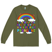 Army Green it's a beautiful day to respect other people's pro Long Sleeve Tee - Artiststas