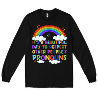 Black it's a beautiful day to respect other people's pro Long Sleeve Tee - Artiststas