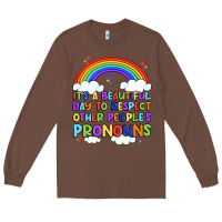 Chestnut it's a beautiful day to respect other people's pro Long Sleeve Tee - Artiststas