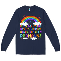 Navy it's a beautiful day to respect other people's pro Long Sleeve Tee - Artiststas