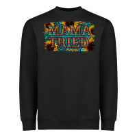 Black Mama Tried Heavyweight Sweatshirt - Bettercallsaul