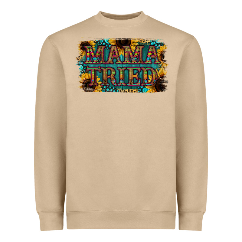 Mama Tried Heavyweight Sweatshirt by Bettercallsaul | Teevron