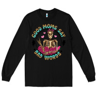 Black good moms say bad words Long Sleeve Tee - Artiststas