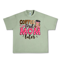 Oil Green coffee first mom later Urban Heavy Tee - JahusDesignShop