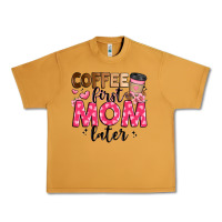 Peanut Butter coffee first mom later Urban Heavy Tee - JahusDesignShop