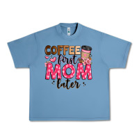 Pebble Blue coffee first mom later Urban Heavy Tee - JahusDesignShop