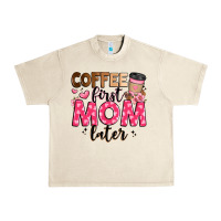 Sandshell coffee first mom later Urban Heavy Tee - JahusDesignShop