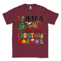 Burgundy just a girl who loves christmas Classic Tee - MaliasSmallBusiness