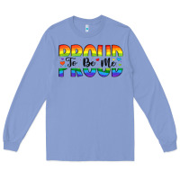 Colony Blue proud to be me Long Sleeve Tee - Artiststas