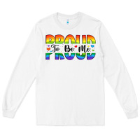 White proud to be me Long Sleeve Tee - Artiststas