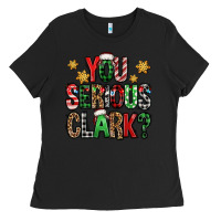 Black you serious clark Christmas vacation Ladies Tee - Jasminsmagicworld