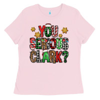 Bubblegum Pink you serious clark Christmas vacation Ladies Tee - Jasminsmagicworld