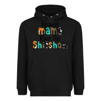 Black Because Mama Runs This Shitshow Heavyweight Hoodie - CowCowDesign