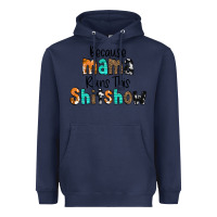 Navy Because Mama Runs This Shitshow Heavyweight Hoodie - CowCowDesign