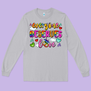 Everyone Deserves Love Long Sleeve Tee Designed By Artiststas