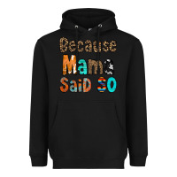 Black Because Mama Said So Heavyweight Hoodie - CowCowDesign