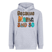 Heather Grey Because Mama Said So Heavyweight Hoodie - CowCowDesign