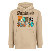 Because Mama Said So Heavyweight Hoodie | Teevron