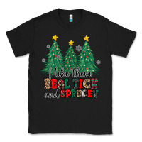 Black i like they real thick and sprucey Classic Tee - MaliasSmallBusiness