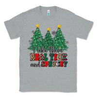I Like They Real Thick And Sprucey Classic Tee | Teevron