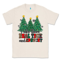 Natural i like they real thick and sprucey Classic Tee - MaliasSmallBusiness