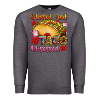 Charcoal Heather Blessed and taco obsessed Mexico Premium Sweatshirt - FaDigitalArtStudio