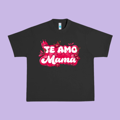 Te Amo Mama Urban Heavy Tee Designed By Jahusdesignshop