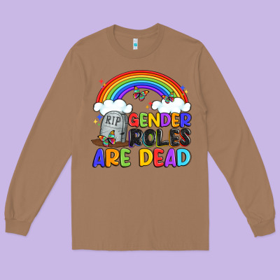 Gender Roles Are Dead Long Sleeve Tee Designed By Artiststas