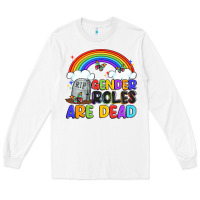 White gender roles are dead Long Sleeve Tee - Artiststas