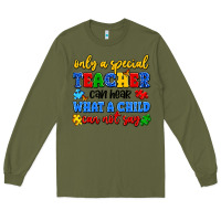 Army Green only a special teacher can hear what a child can n Long Sleeve Tee - Artiststas