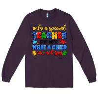 Plum only a special teacher can hear what a child can n Long Sleeve Tee - Artiststas