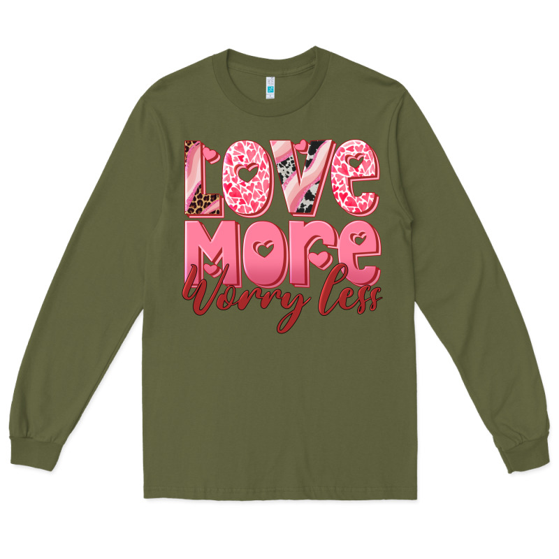 Love More Worry Less Long Sleeve Tee by RanaPortraitStore | Teevron