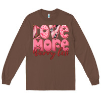 Chestnut love more worry less Long Sleeve Tee - RanaPortraitStore