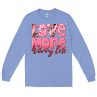 Colony Blue love more worry less Long Sleeve Tee - RanaPortraitStore
