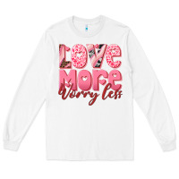 White love more worry less Long Sleeve Tee - RanaPortraitStore