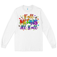 White y all means all y all Long Sleeve Tee - Artiststas